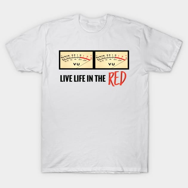 Live Life in the RED T-Shirt by Toonz.fm